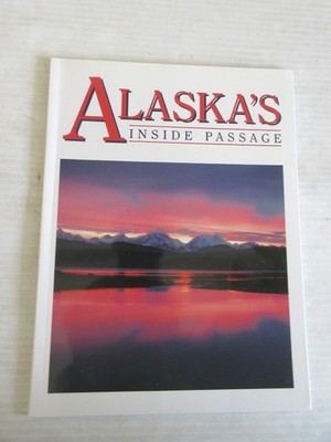 ALASKA'S INSIDE PASSAGE 1993a