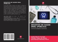 Desafios DE SaÚDe Oral (PÚBlica) Isabel Mauriz Turrado