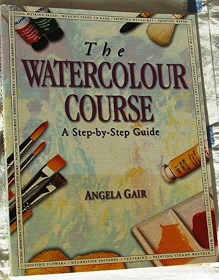 The Watercolour Course (Step-by-Step) by Gair, Angela 1861470924 FREE Shipping