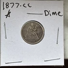 1877-CC Seated Liberty Dime, XF, Solid And Clear Detail.