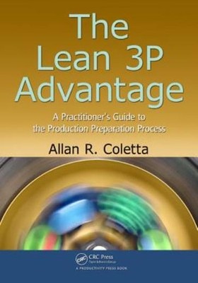 The Lean 3P Advantage: A Practitioner's Guide To The Product...