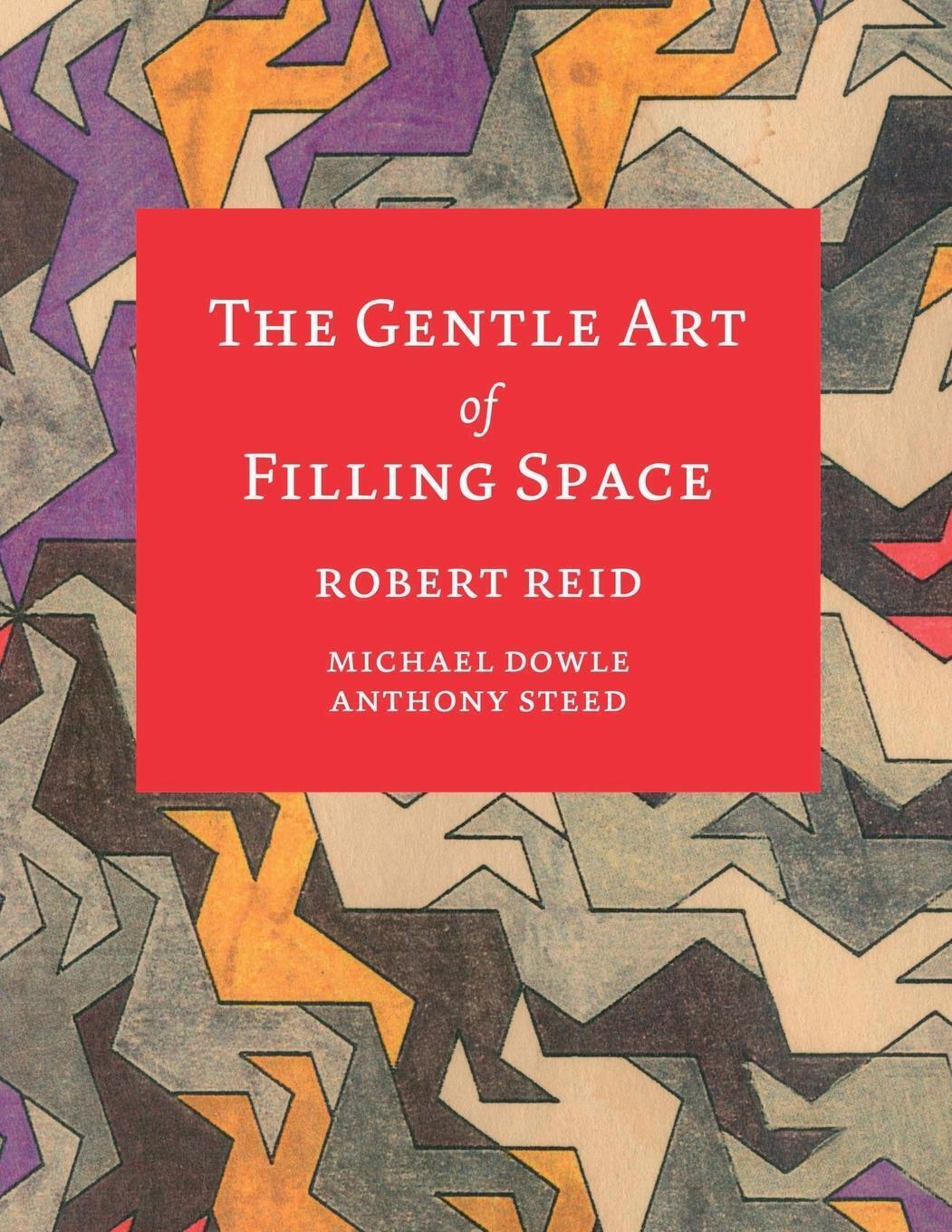 Thumbnail - Robert Reid (u. A.) | The Gentle Art Of Filling Space | Taschenbuch |