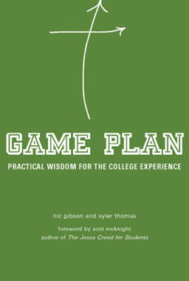 Game Plan: Practical Wisdom for the College Experience - Paperback - NEW