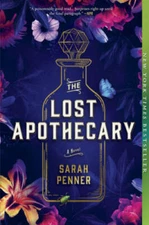 The Lost Apothecary: A Novel - Paperback By Penner, Sarah - GOOD