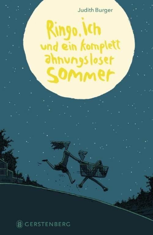 Ringo, Ich Und Ein Komplett Ahnungsloser Sommer Judith Burger