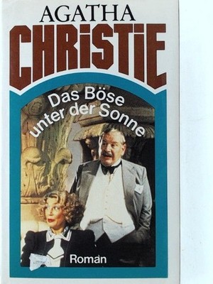 Das Böse unter der Sonne oder Rätsel um Arlena Christie, Agatha: