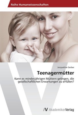 Teenagermütter Jacqueline Gerber Taschenbuch Paperback 68 S. Deutsch 2014