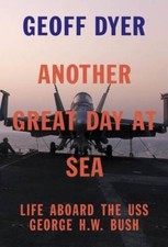 Another Great Day at Sea: Life Aboard the USS George HW Bush - GOOD
