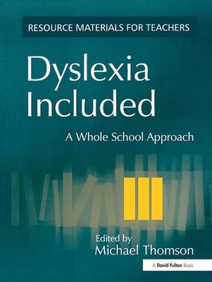 Dyslexia Included: A Whole School Approach by Michael Thomson (English) Paperbac
