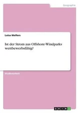 Ist der Strom aus Offshore-Windparks wettbewerbsf by Loisa Welfers (German) Pape