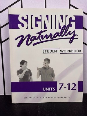Signing Naturally Workbook Units 7-12 Lentz Mikos Smith 2014 with DVD & Code