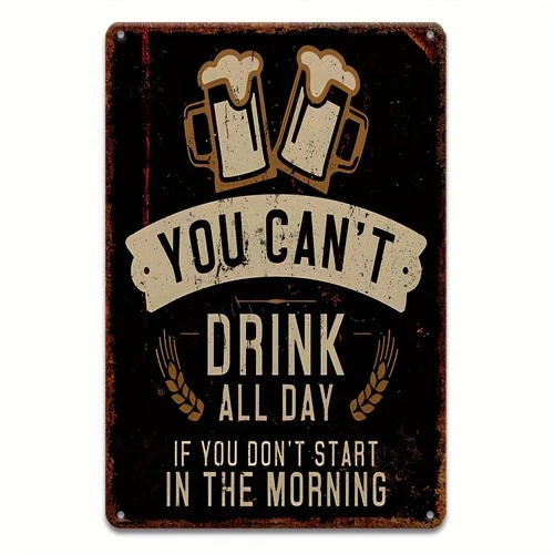 Vintage Beer You Can't Drink All Day Tin Metal Signs Home Décor 8x12