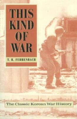 This Kind of War: The Classic Korean War History - Fiftieth Anniver - VERY GOOD