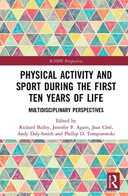 Physical Activity and Sport During the First Ten Years of Life ¦ 9780367370923