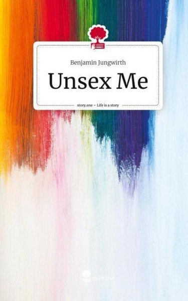Unsex Me. Life Is A Story - Story.One Benjamin Jungwirth-image