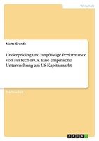 Underpricing Und Langfristige Performance Von Fintech-Ipos. Eine Empirische Unte