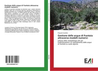 Gestione Delle Acque Di Frantoio Attraverso Modelli Numerici Pasquale Garofalo