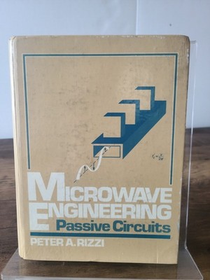 Microwave Engineering, Passive Circuits by Peter A. Rizzi - 1988