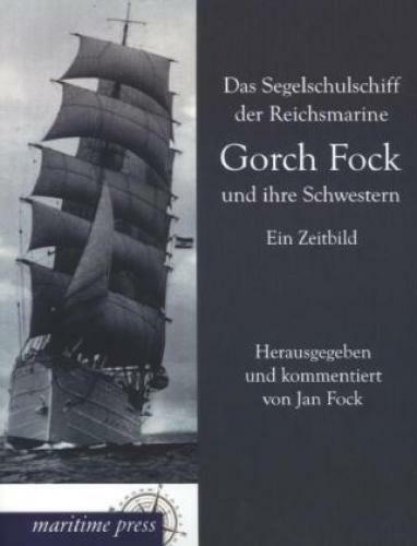 Thumbnail - Das Segelschulschiff Der Reichsmarine "gorch Fock" Und Ihre Schwestern