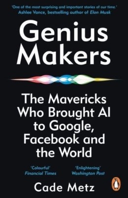 Genius Makers by Cade Metz (Paperback Book)