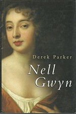 Nell Gwyn: Charles II and the Theatre of Love by Parker, Derek Hardback Book
