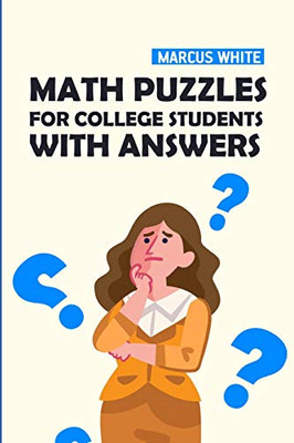 Math Puzzles for College Students with Answers: Killer  -  NEW Marcus White 2018