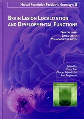 Brain Lesion Localization & Developmental Functions: Frontal Lobes, Limbic Syst