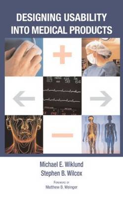 Designing Usability into Medical Products by Wiklund, Michael E.