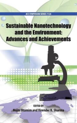 Sustainable Nanotechnology and the Environment: Advances and