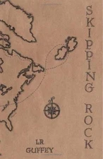 Skipping Rock by L.R. Guffey
