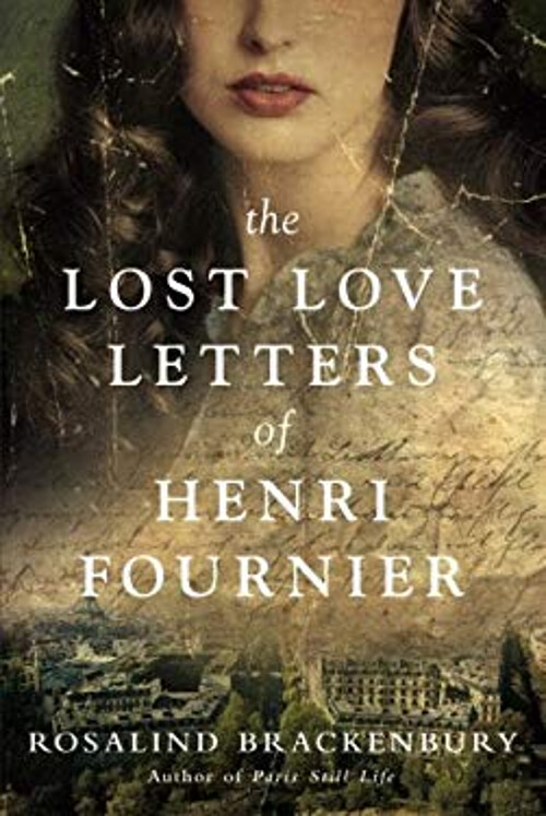 The Lost Love Letters of Henri Fournier : A Novel Rosalind Bracke