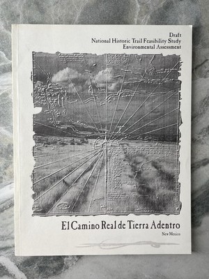 El Camino Real de Tierra Adentro New Mexico Feasibility Study DraftPBK 1996