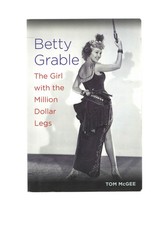 Betty Grable: The Girl with the Million Dollar Legs Betty Grable: The Girl with the Million Dollar Legs