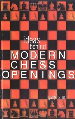 Ideas Behind the Modern Chess Openings: Attacking With White (Batsford Chess...
