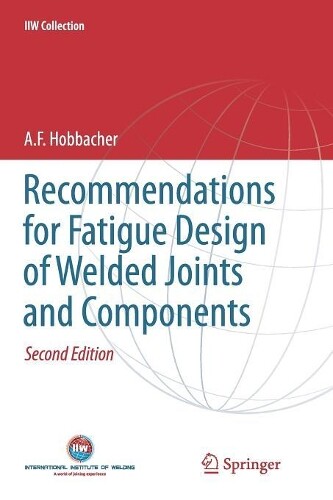 Thumbnail - A. F. Hobbacher Recommendations For Fatigue Design Of Welded Joint