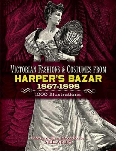 Victorian Fashions And Costumes From Harper's Bazar, 1867-1898 Stella Blum - Image 7