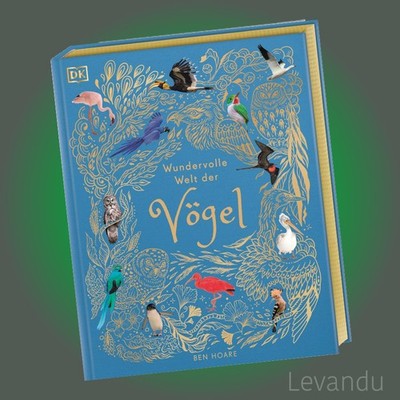 WUNDERVOLLE WELT DER VÖGEL | Ein Natur-Bilderbuch für die ganze Familie - Buch