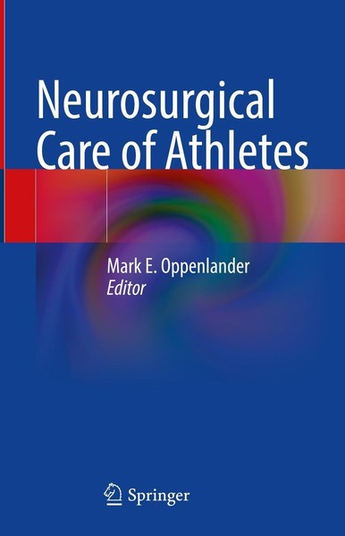 Neurosurgical Care Of Athletes Mark E. Oppenlander-image