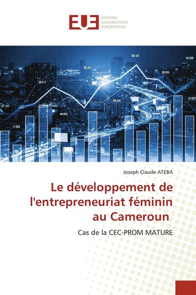 Joseph Claude Ateba | Le DéVeloppement De L'entrepreneuriat FéMinin Au Cameroun-image