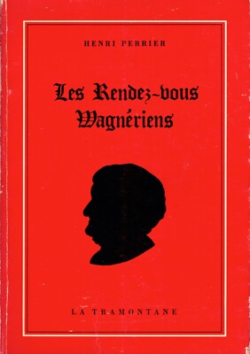 PERRIER Henri - LES RENDEZ-VOUS WAGNERIENS - SCHÖNE WIDMUNG 
