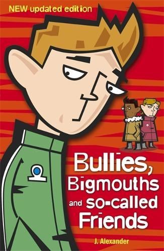 Bullies, Bigmouths & So-Called Friend, Jenny Alexander, Like New