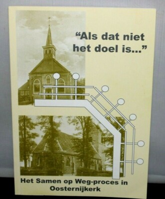 Friesian Language  On Road Process in Oosternijkerk Als dat niet het doel is 