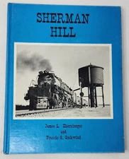 SHERMAN HILL Union Pacific Railroad Book VTG Ehernberger and Gschwind HC 1978 