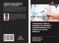 Akash Bhatt (U. A.) | Chirurgia Orale Minore IN Pazienti Compromessi Dal...