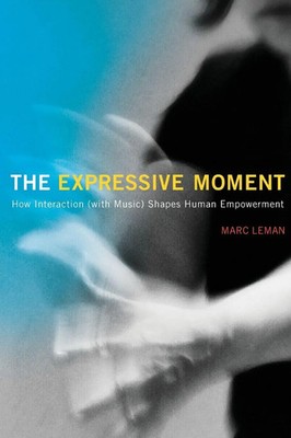 Marc Leman | The Expressive Moment | Taschenbuch | Englisch (2023) | MIT Press