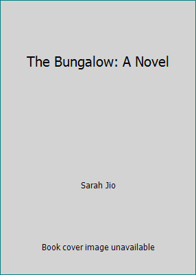 The Bungalow: A Novel by Sarah Jio