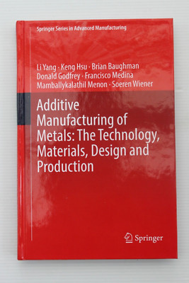 Additive Manufacturing of Metals: The Technology, Materials, ... - 9783319551272