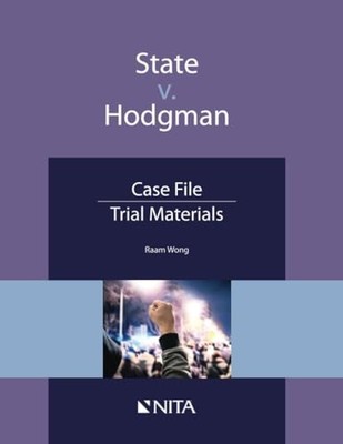 Nita Ser.: State V. Hodgman : Case File, Trial Materials by Raam Wong (2021, ...