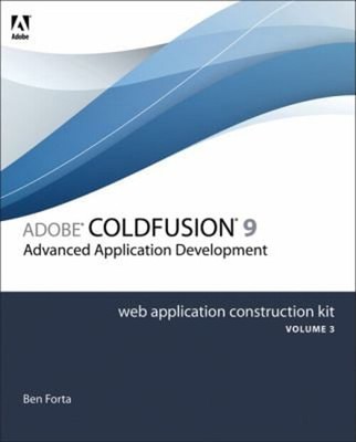 Adobe Coldfusion 8 : Advanced Application Development Perfect