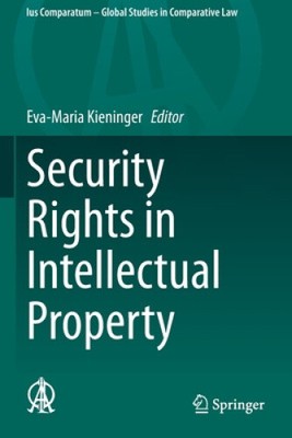 Sicherheitsrechte an geistigem Eigentum (Ius Comparatum - Global Studies in